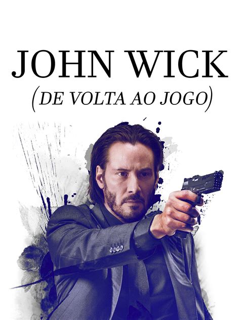 assistir john wick de volta ao jogo online dublado